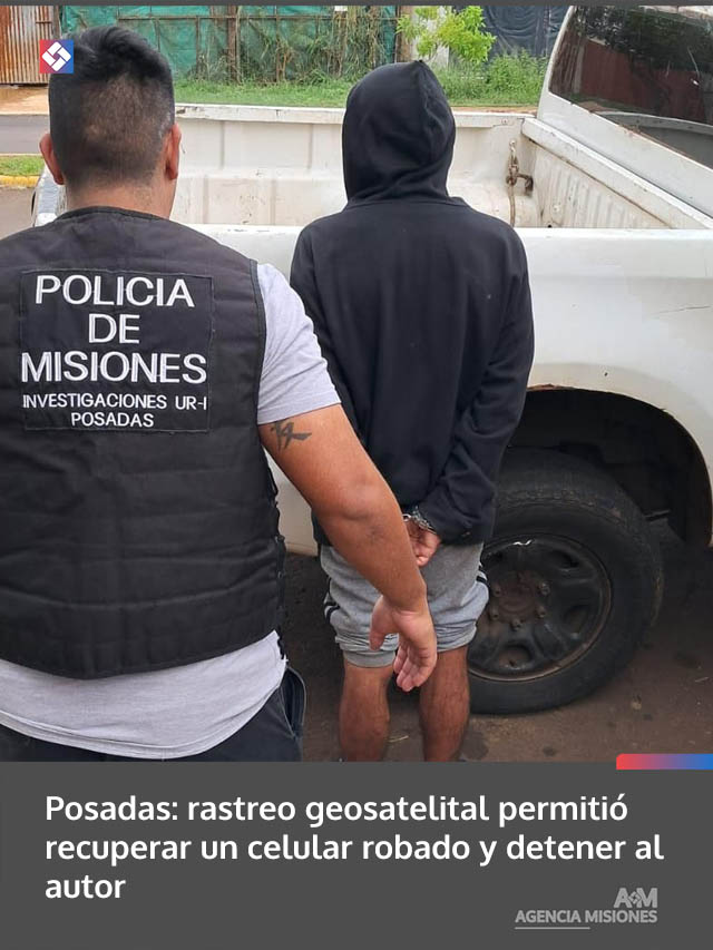 Posadas: rastreo geosatelital permitió recuperar un celular robado y detener al autor