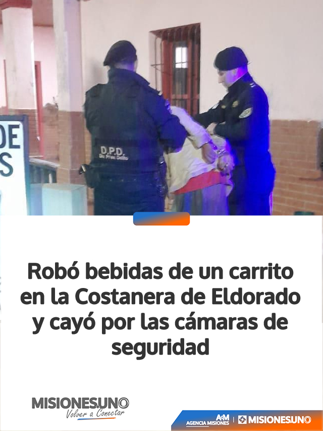 Robó bebidas de un carrito en la Costanera de Eldorado y cayó por las cámaras de seguridad